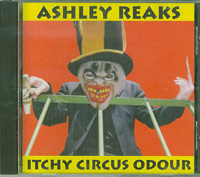 Ashley Reaks Itchy Circus Odour  CD