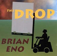 The Drop  , Brian Eno    3.00