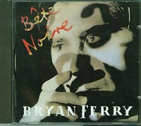 Bete Noire  , Bryan Ferry 2.00