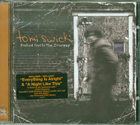 Stalled Out In The Doorway, Tomi Swick 