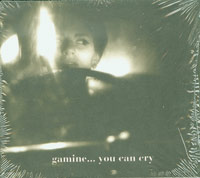 Gamine  You Can Cry  CD